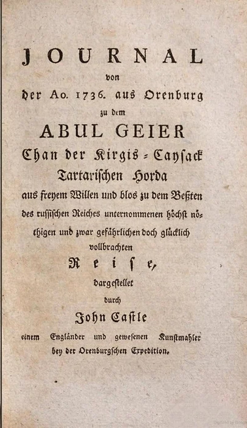 Джон Касл. Титульный лист. «Дневник путешествия в году 1736-м из Оренбурга к Абулхаиру, хану Киргиз-Кайсацкой Орды». Фото из интернет.